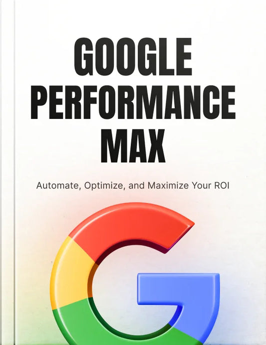 Ebook - Google Performance Max Campaigns Unleashed - Digiloop Store