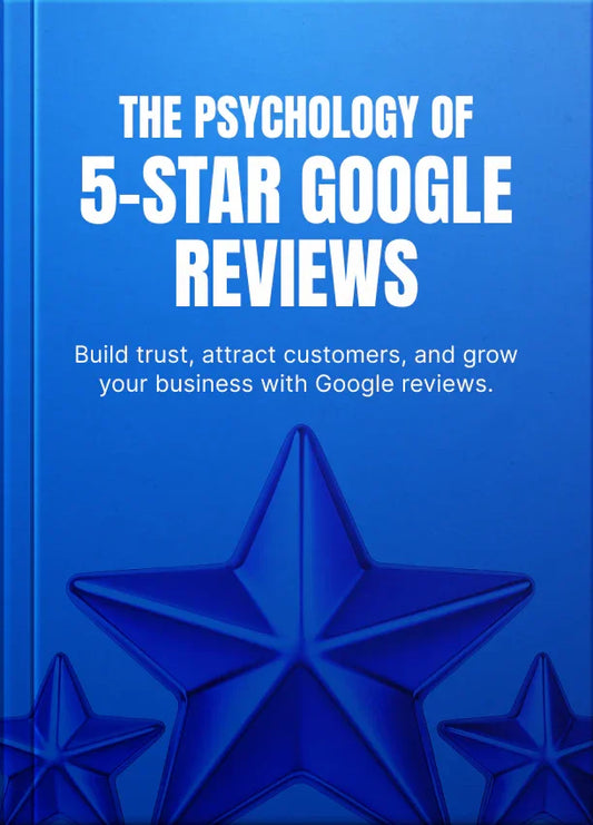 Ebook - The Psychology of 5-Star Google Reviews - Digiloop Store