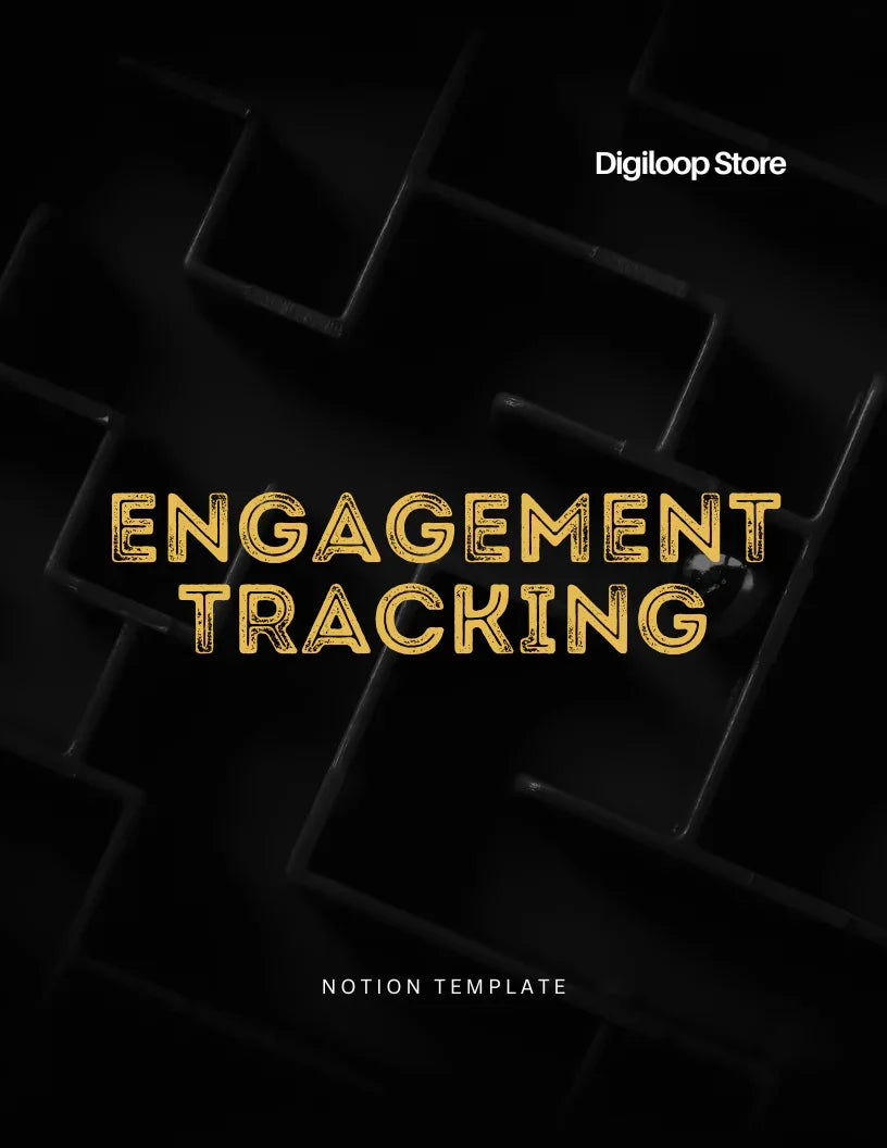 Notion Template - Engagement Tracking - Digiloop Store
