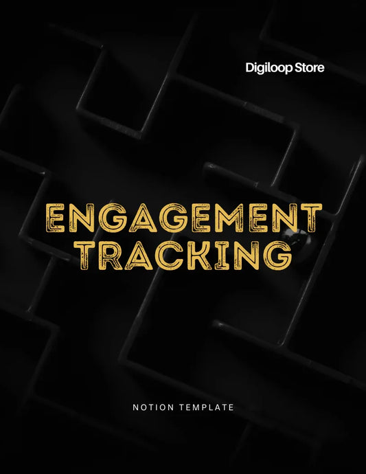Notion Template - Engagement Tracking - Digiloop Store