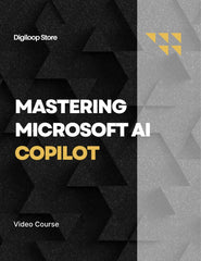 Video Course - Mastering Microsoft AI CoPilot - Digiloop Store