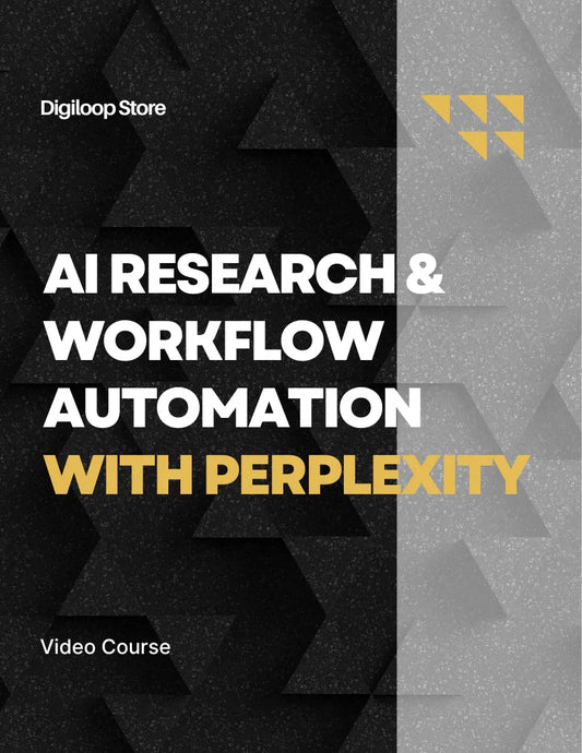Video Course - AI Research & Workflow Automation with Perplexity - Digiloop Store