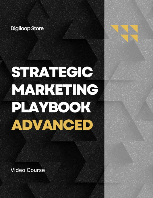 Video Course - Strategic Marketing Playbook - Advanced - Digiloop Store