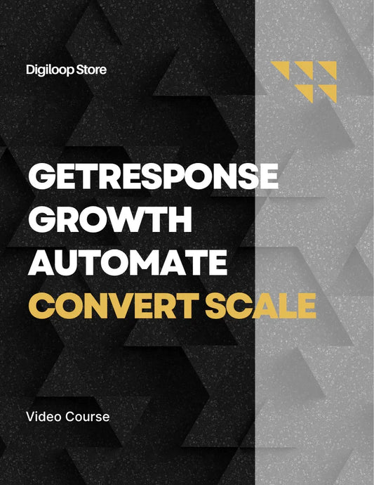 Video Course - GetResponse Growth: Automate, Convert, Scale - Digiloop Store
