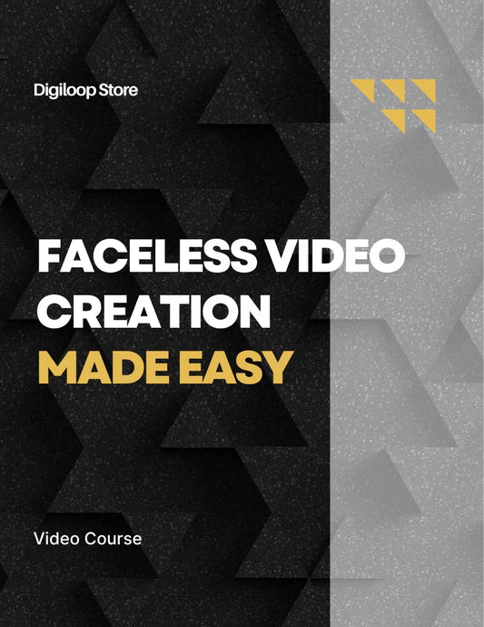 Video Course - Faceless Video Creation Made Easy - Digiloop Store